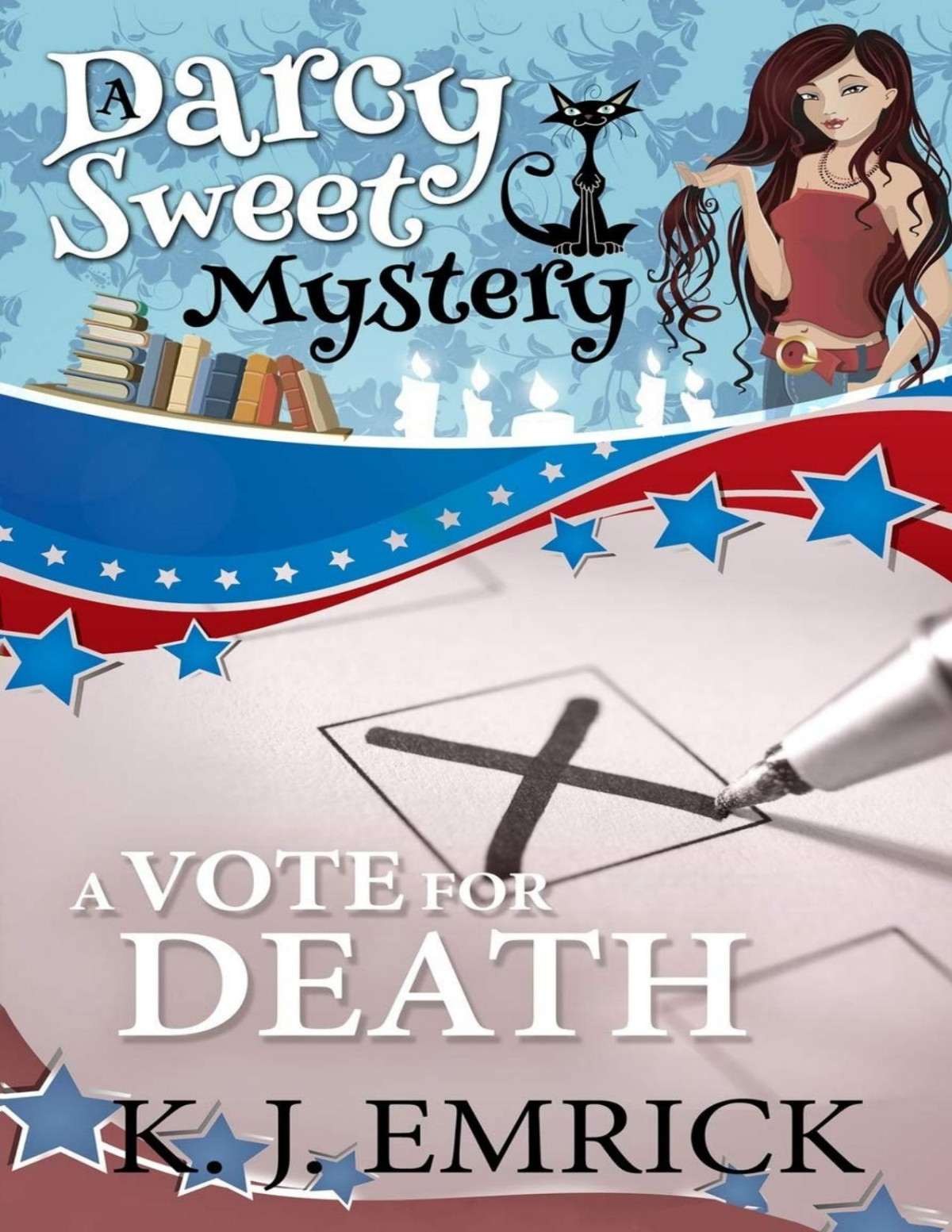 A Vote For Death K J Emrick Emrick K J