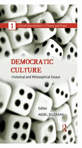 Democratic Culture Historical And Philosophical Essays Akeel Bilgrami
