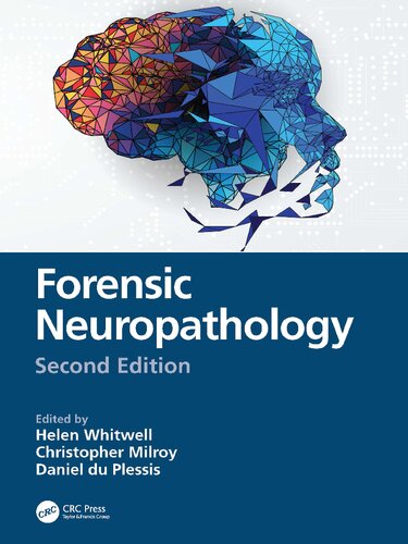 Forensic Neuropathology 2nd Edition Helen Whitwell Christopher Milroy