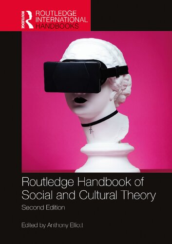 Routledge Handbook Of Social And Cultural Theory 2nd Edition Anthony Elliott