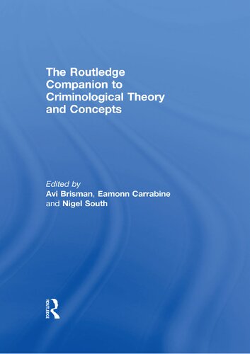 The Routledge Companion To Criminological Theory And Concepts Avi Brisman
