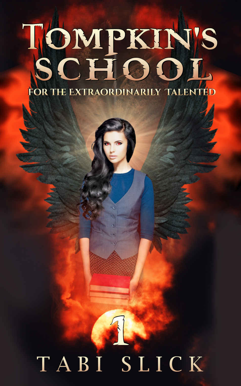 Tompkins School For The Extraordinarily Talented A Supernatural Academy Trilogy Book 1 Tabi Slick Slick