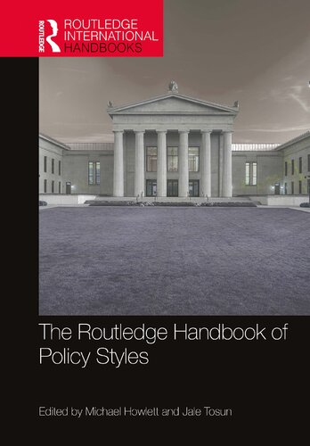 The Routledge Handbook Of Policy Styles Michael Howlett Jale Tosun