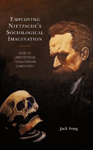 Employing Nietzsches Sociological Imagination Jack Fong