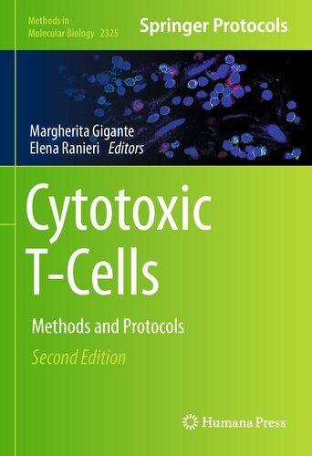 Cytotoxic Tcells Methods And Protocols 2nd Edition Margherita Gigante Editor Elena Ranieri Editor