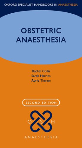 Obstetric Anaesthesia 2nd Edition Rachel Collis Editor Sarah Harries Editor