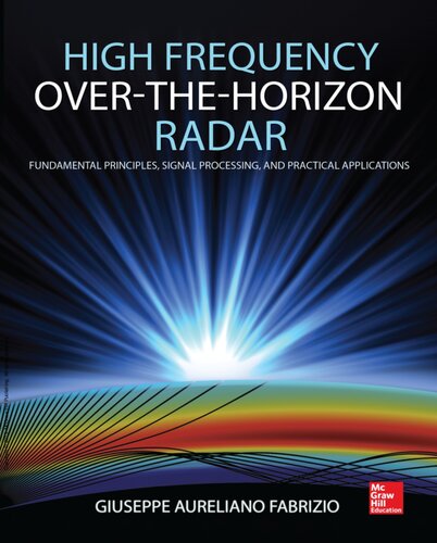High Frequency Overthehorizon Radar Fundamental Principles Signal Processing And Practical Applications 1st Edition Giuseppe Fabrizio