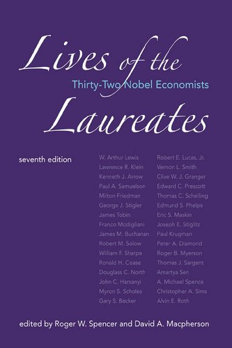 Lives Of The Laureates Thirtytwo Nobel Economists 7th Edition Roger W Spencer