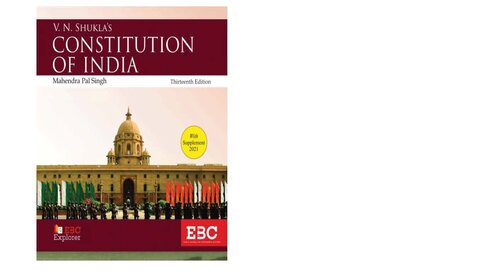 Vn Shuklas Constitution Of India 13th Edition Mahendra Pal Singh