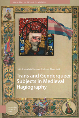 Trans And Genderqueer Subjects In Medieval Hagiography Blake Gutt