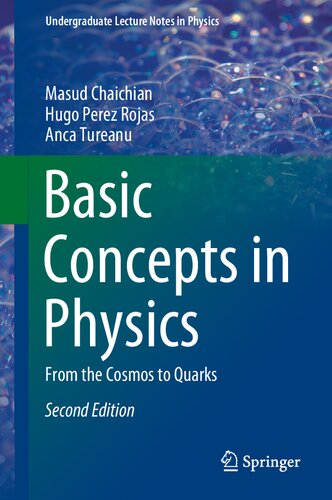 Basic Concepts In Physics From The Cosmos To Quarks 2nd Edition Masud Chaichian