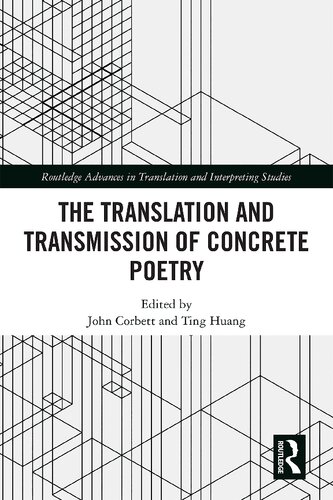 The Translation And Transmission Of Concrete Poetry John Corbett And Ting Huang