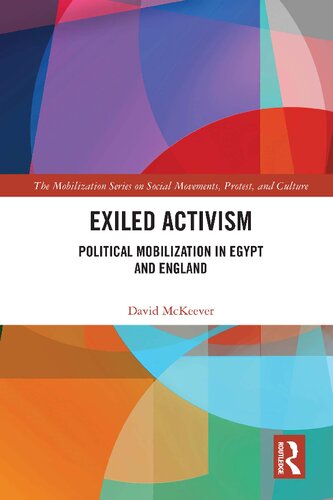 Exiled Activism Political Mobilization In Egypt And England David Mckeever