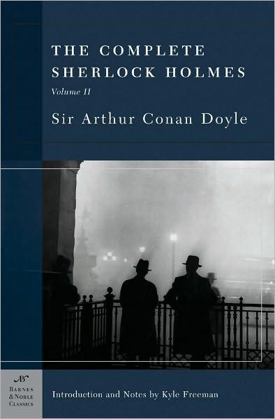The Complete Sherlock Holmes Volume Ii Bn Sir Arthur Conan Doyle
