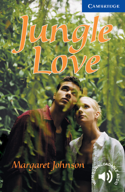 Jungle Love Cambridge English Readers Level 5 Margaret Johnson