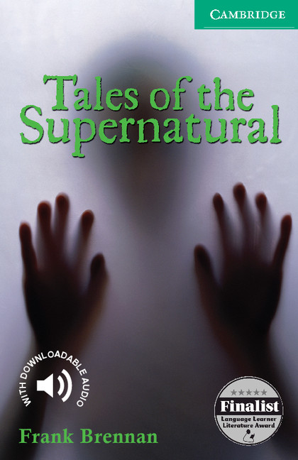 Tales Of The Supernatural Cambridge English Readers Level 3 Frank Brennan