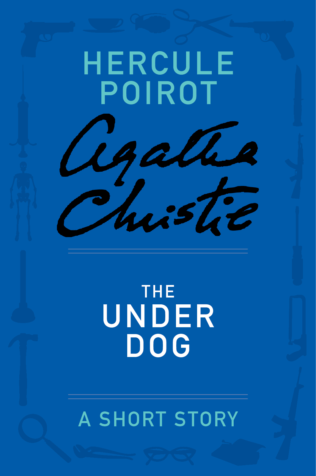 The Under Dog Agatha Christie Christie Agatha