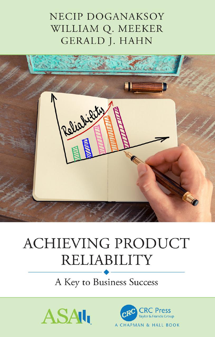 Achieving Product Reliability A Key To Business Success Necip Doganaksoy William Q Meeker And Gerald J Hahn