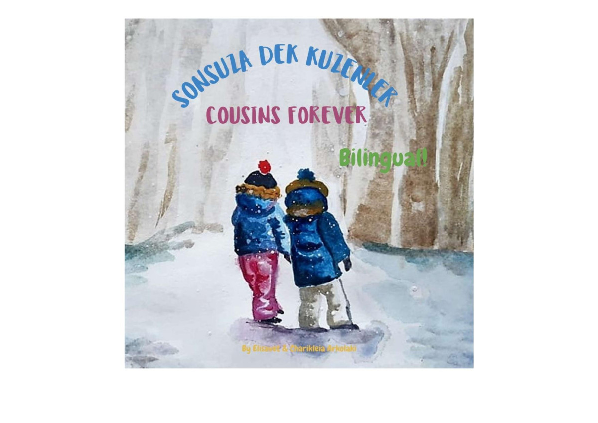 Cousins Forever Sonsuza Dek Kuzenler Bilingual Childrens Book In Turkish And English Elisavet Arkolaki Elisavet Arkolaki