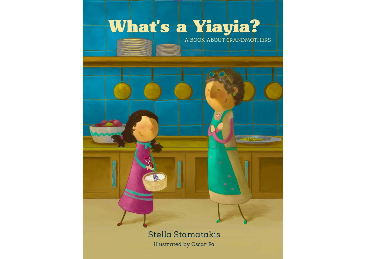 Whats A Yia Yia A Book About Grandmothers Stella Stamatakis Stella Stamatakis