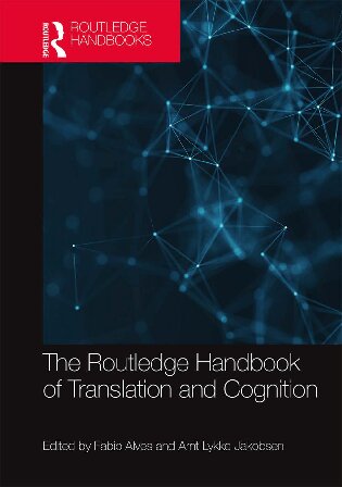 The Routledge Handbook Of Translation And Cognition Fabio Alves And Arnt Lykke Jakobsen