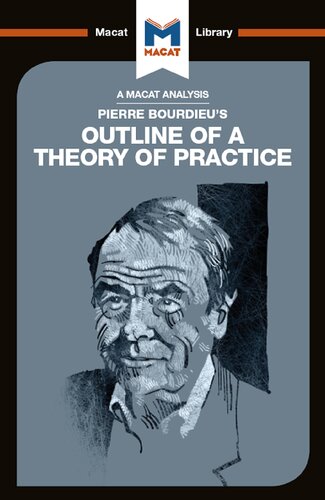 An Analysis Of Pierre Bourdieus Outline Of A Theory Of Practice Rodolfo Maggio