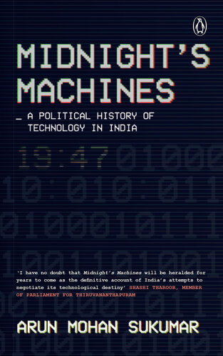 Midnights Machines A Political History Of Technology In India Arun Mohan Sukumar
