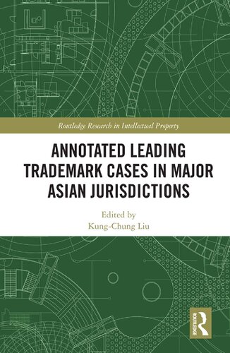 Annotated Leading Trademark Cases In Major Asian Jurisdictions Kungchung Liu