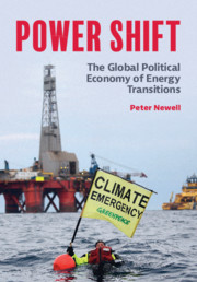 Power Shift The Global Political Economy Of Energy Transitions Peter Newell