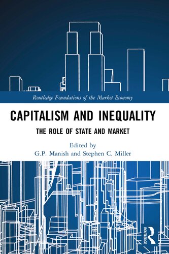 Capitalism And Inequality The Role Of State And Market Gp Manish And Stephen C Miller