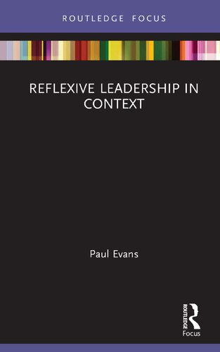 Reflexive Leadership In Context Paul Evans