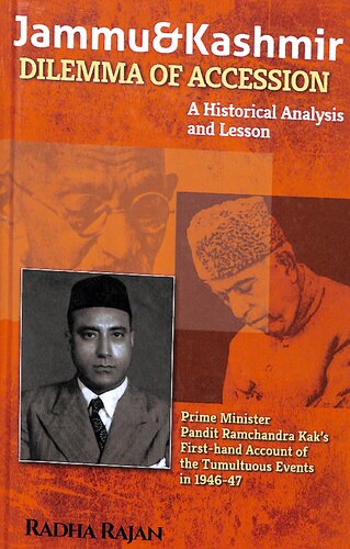 Jammu And Kashmir Dilemma Of Accession A Historical Analysis And Lesson 1st Edition Radha Rajan