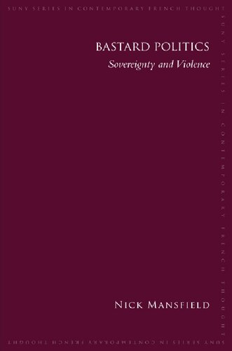 Bastard Politics Sovereignty And Violence Nick Mansfield