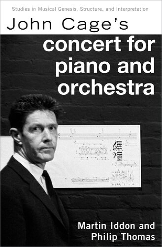 John Cages Concert For Piano And Orchestra Martin Iddon Philip Thomas