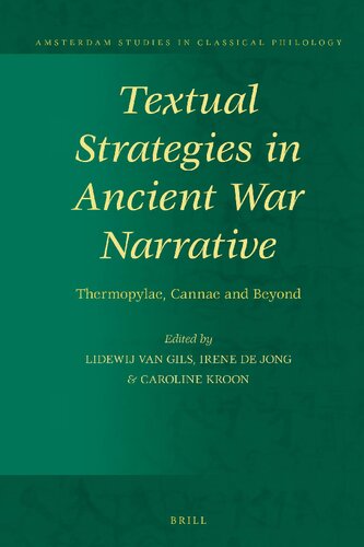 Textual Strategies In Ancient War Narrative Thermopylae Cannae And Beyond Lidewij Van Gils