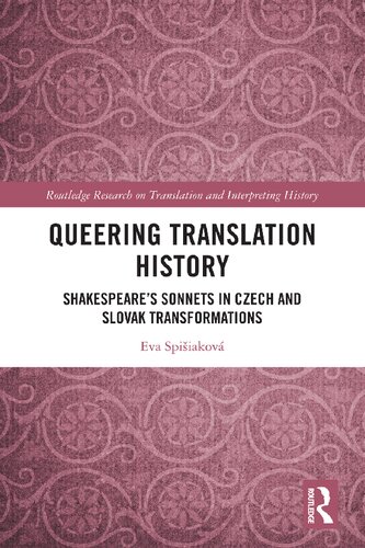 Queering Translation History Shakespeares Sonnets In Czech And Slovak Transformations Eva Spiiakov