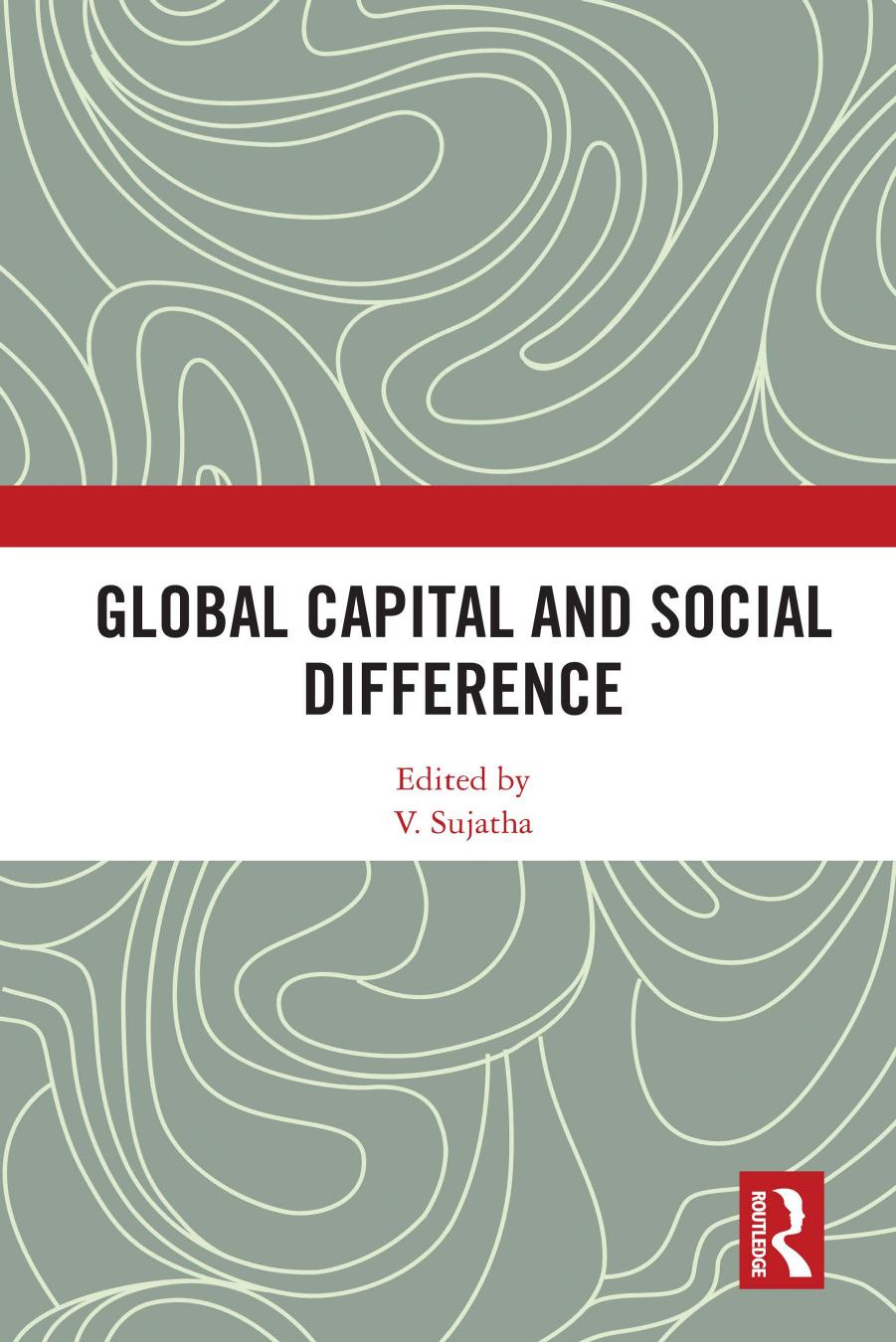 Global Capital And Social Difference V Sujatha