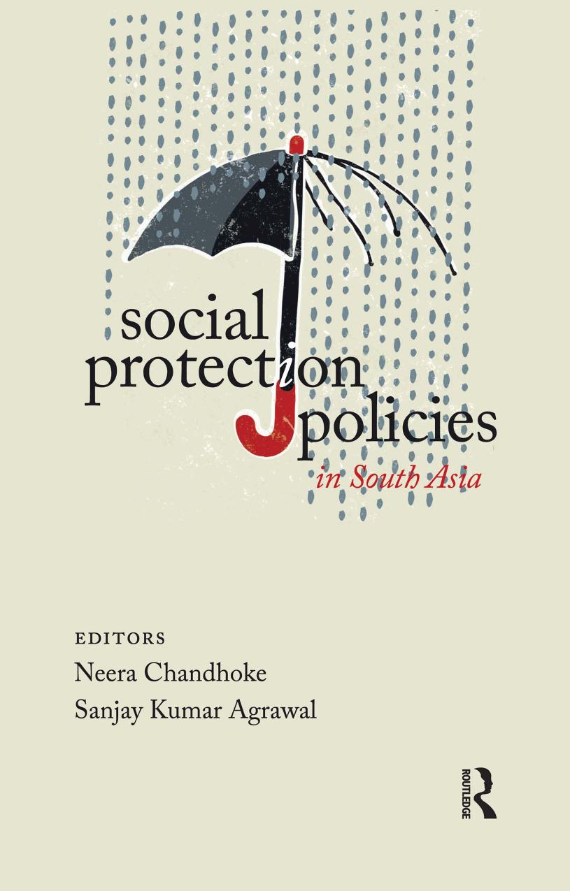 Social Protection Policies In South Asia Neera Chandhoke Sanjay Kumar Agrawal