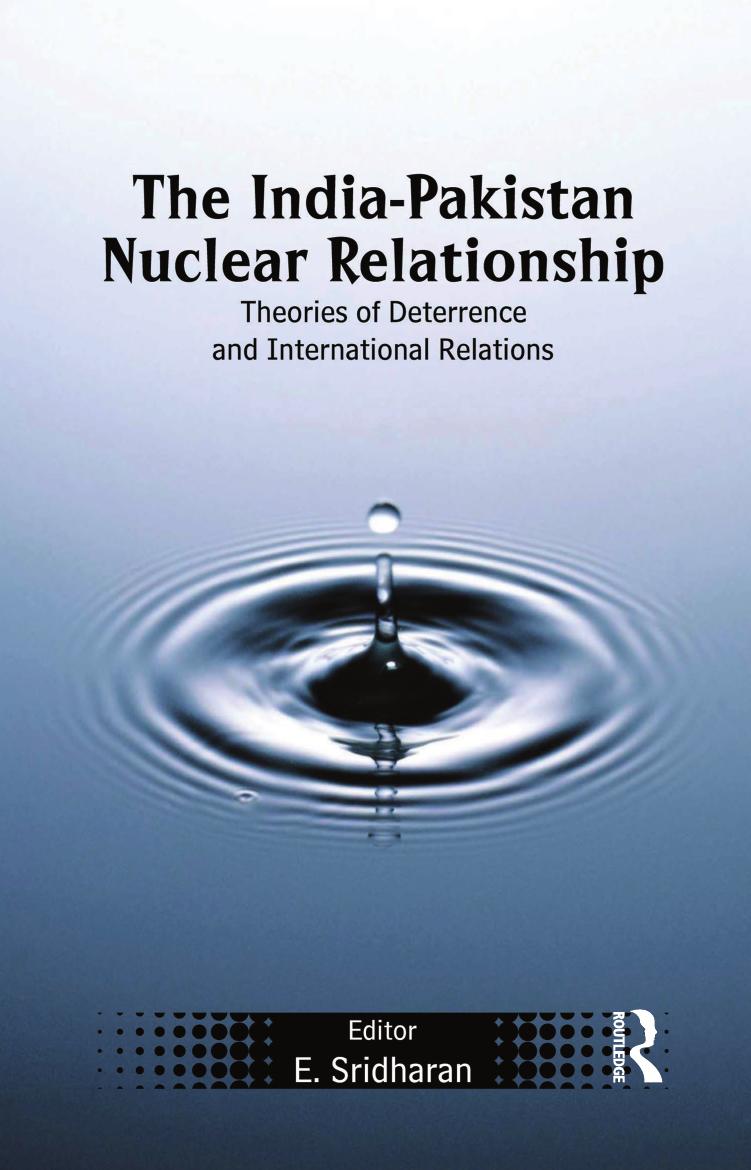 The Indiapakistan Nuclear Relationship Theories Of Deterrence And International Relations E Sridharan