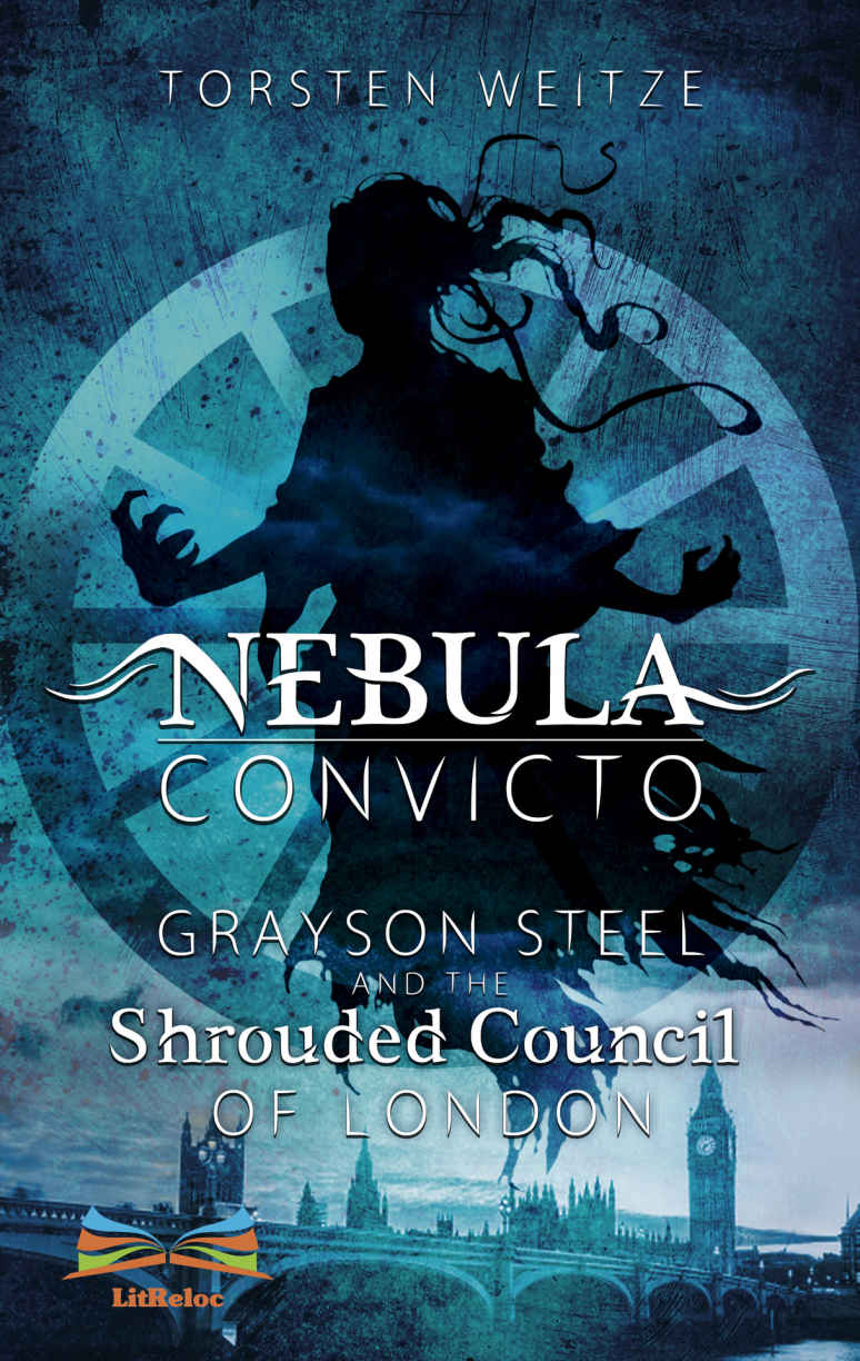 Grayson Steel And The Shrouded Council Of London Torsten Weitze
