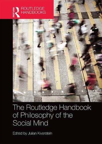 The Routledge Handbook Of Philosophy Of The Social Mind Julian Kiverstein