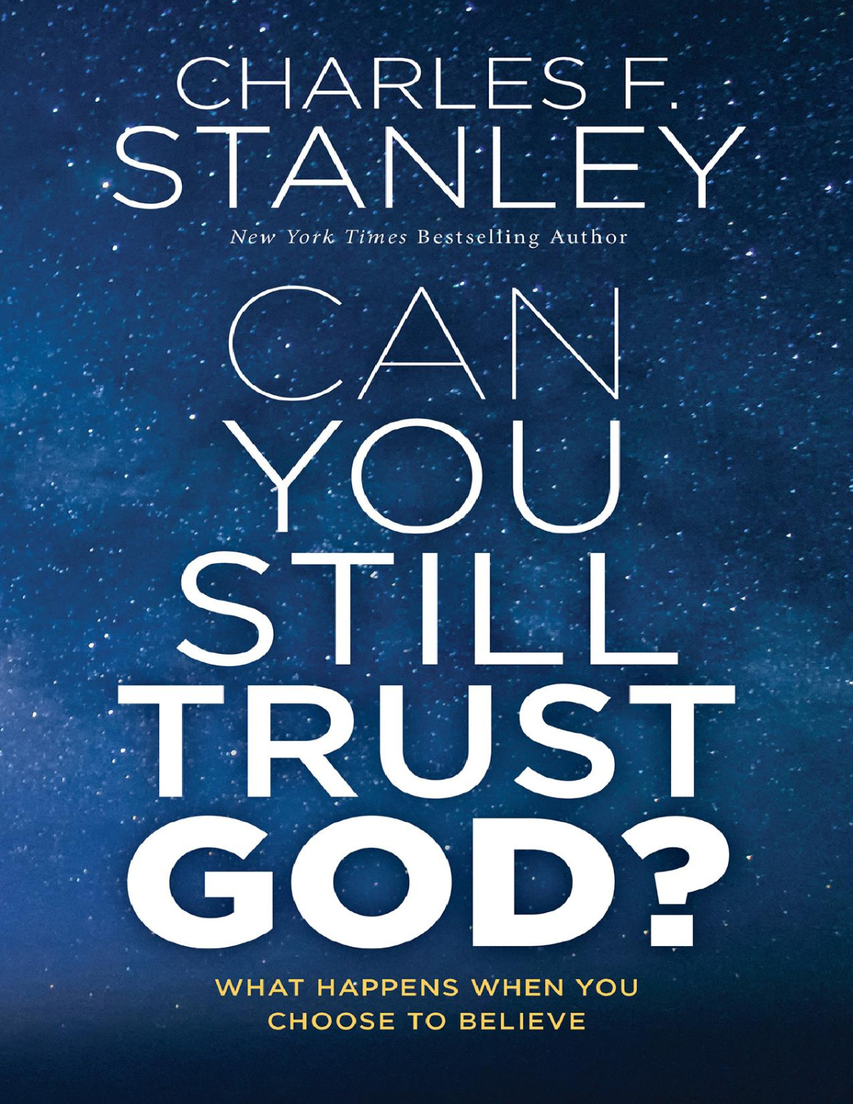 Can You Still Trust God Charles Stanley Stanley Charles