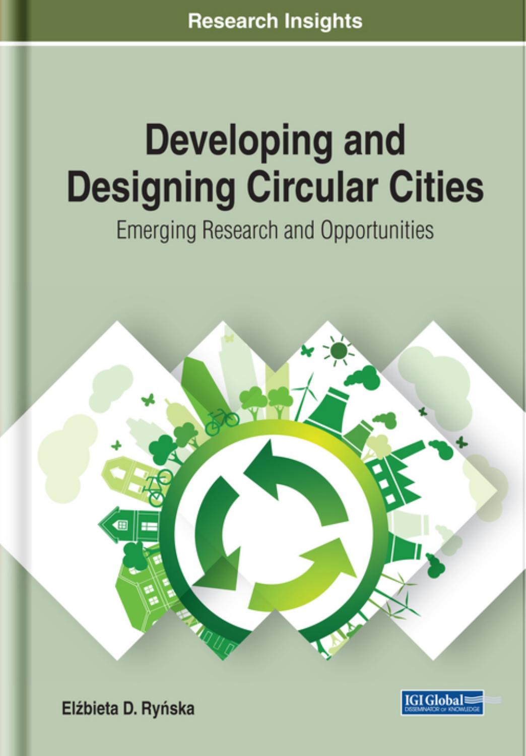 Developing And Designing Circular Cities Emerging Research And Opportunities Elbieta Ryska