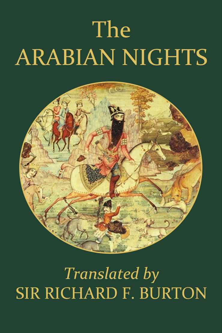 The Arabian Nights Complete And Unabridged Unexpurgated Edition Halcyon Classics Sir Richard F Burton Burton
