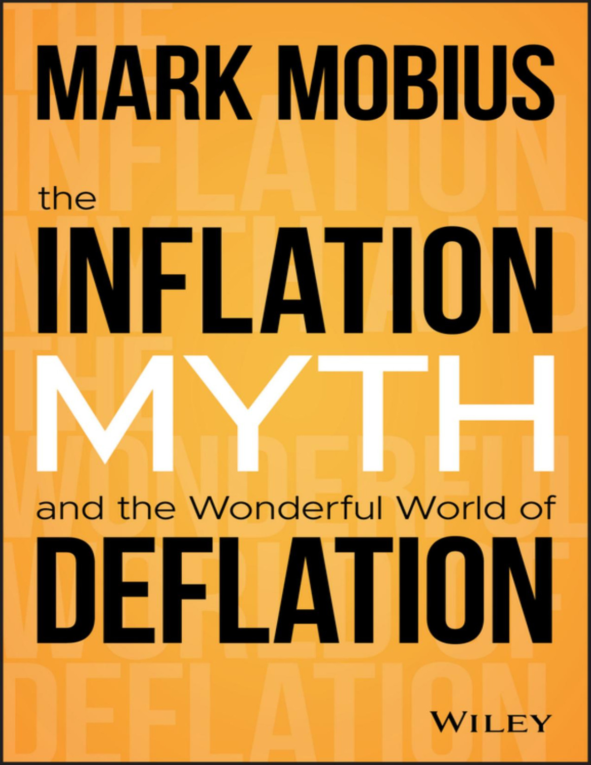 The Inflation Myth And The Wonderful World Of Deflation Mark Mobius Mobius
