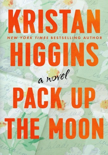 Pack Up The Moon Kristan Higgins