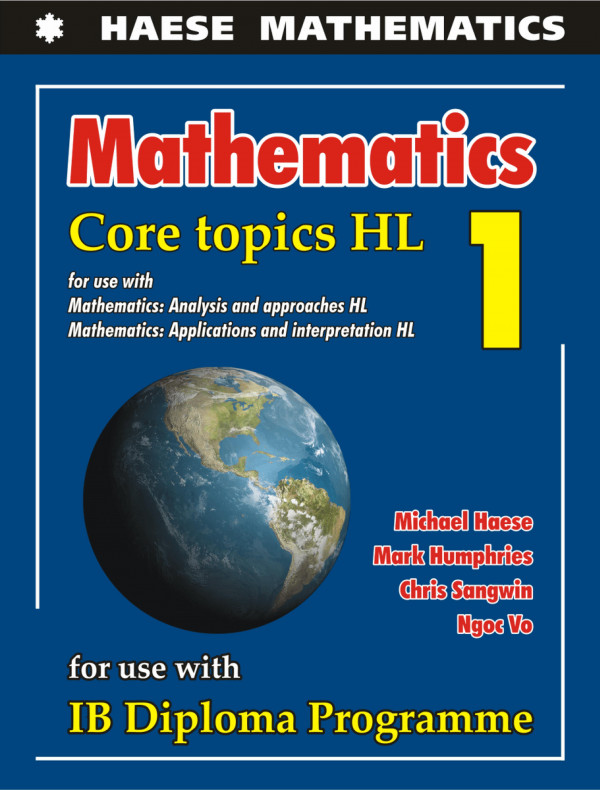 Mathematics Core Topics Hl 1 Michael Haese Mark Humphries Chris Sangwin