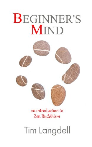Beginners Mind An Introduction To Zen Buddhism Tim Langdell