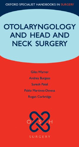 Otolaryngology And Head And Neck Surgery Oxford Specialist Handbooks In Surgery 1st Edition Rogan Corbridge