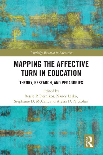 Mapping The Affective Turn In Education Theory Research And Pedagogies Bessie P Dernikos